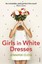 Girls in White Dresses by Jennifer Close (Paperback, 2012)