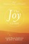NEW The Joy Guide: Keys to Happiness, Health, and Prosperity
