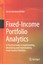 Fixed-Income Portfolio Analytics A Practical Guide to Implement... 9783319126661