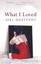 What I Loved by Siri Hustvedt.