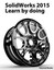 Solidworks 2015 Learn by Doing (Part, Assembly, Drawings, Sheet... 9781508444282