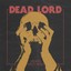 DEAD LORD - HEADS HELD HIGH(LP/180G & POSTER)