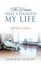 The Dreams That Changed My Life: My Coma Dreams by Deborah Hodapp (Paperback...