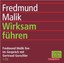 Wirksam führen. CD Fredmund Malik live im Gespräch mit Gertraud Gurschler Malik,