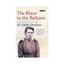 The Blaze in the Balkans: Selected Writings 1903-1941 by M.Edith Durham...
