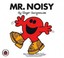 Mr Noisy by Roger Hargreaves.
