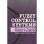 Fuzzy Control Systems Kandel, Abraham (Author)/ Langholz, Gideon (Author)