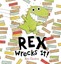 NEW Rex Wrecks It! By Ben Clanton Hardcover Free Shipping