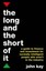 The Long and the Short of it: A Guide to Finance and Investment for Normally...