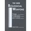 The New Biological Weapons: Threat, Proliferation, and Control Malcolm R. Dando