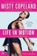 Life in Motion An Unlikely Ballerina by Misty Copeland 9781476737997