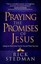 Praying the Promises of Jesus Seeing His Word Come True for You... 9780736960717