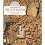 The City Shaped: Urban Patterns and Meanings Through History Spiro Kostof