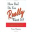 How Bad Do You Really Want It?: Getting from Where You - Hardcover NEW Massey,