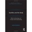 Sacrifice and the Body: Biblical Anthropology and Christian Self-understanding D