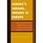 Europe's Indians, Indians in Europe: European Perceptio - Paperback NEW Wernitzn