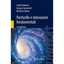 Particelle E Interazioni Fondamentali: Il Mondo Delle Particelle (Unitext / Coll