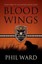 NEW Blood Wings by Phil Ward BOOK (Paperback / softback) Free P&H