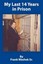 NEW My Last 14 Years In Prison by Frank Washek Sr BOOK (Paperback) Free P&H
