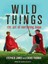 Wild Things: The Art of Nurturing Boys by Stephen James (English) MP3 CD Book Fr