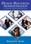 Human Resources Administration: A School Based Perspective by Richard Smith...