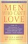 Men Who Can't Love: How to Recognize a Commitmentphobic Man Before He Breaks