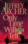 Only Time Will Tell (The Clifton Chronicles) by Jeffrey Archer.