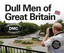Dull Men of Great Britain: Celebrating the Ordinary (Dull Men's Club).