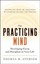 The Practicing Mind: Developing Focus and Discipline in Your Life - Master...