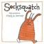 NEW Socksquatch By Frank W Dormer Hardcover Free Shipping