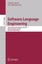 Software Language Engineering: 4th International Conference, SLE 2011, Braga, Po
