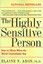 The Highly Sensitive Person: How to Thrive When the World Overwhelms You.