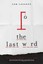 The Last Word: Definitive Answers to All Your Screenwriting Questions by Tom Laz