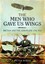 The Men Who Gave Us Wings: Britain and the Aeroplane 1796-1914 by Peter Reese.