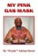 My Pink Gas Mask by Adrian Street (Paperback / softback, 2012)