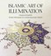 Islamic Art of Illumination: Classical Tazhib from Ottoman to Contemporary...