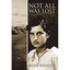 Not All Was Lost: A Young Woman's Memoir 1939- 1946 Bessette, Irene