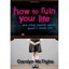 How to Ruin Your Life: And Other Lessons You Don't Lear - Paperback NEW Carolyn
