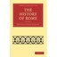 The History of Rome: Volume 1 Barthold Georg Niebuhr, Translated by Julius Charl