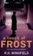 A Touch Of Frost: (DI Jack Frost Book 2) (DI Jack Frost) by R. D. Wingfield.
