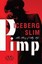 Pimp: The Story of My Life by Iceberg Slim.