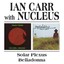 Carr Ian & Nucleus - Solar Plexus/Belladonna