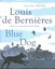 Blue Dog by Louis de Bernieres (Hardback, 2016)