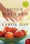 Labor Day: A Novel by Joyce Maynard.
