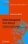 Robot Navigation from Nature: Simultaneous Localisation, Mapping, and Path Plann