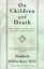 On Children and Death by Elisabeth Kubler-Ross (Paperback, 1997)