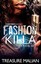 NEW Fashion Killa by Treasure Malian