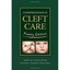 Comprehensive Cleft Care: A Family Edition Losee, Joseph (Editor)/ Kirschner, Ri