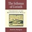 The Isthmus of Corinth: Crossroads of the Mediterranean World Pettegrew, David
