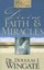 Divine Faith & Miracles by Douglas J. Wingate.